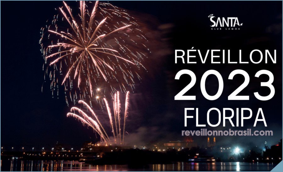 Florianópolis Réveillon 2023 em Santa Catarina : Festa de Réveillon Santa Club Floripa na Lagoa da Conceição